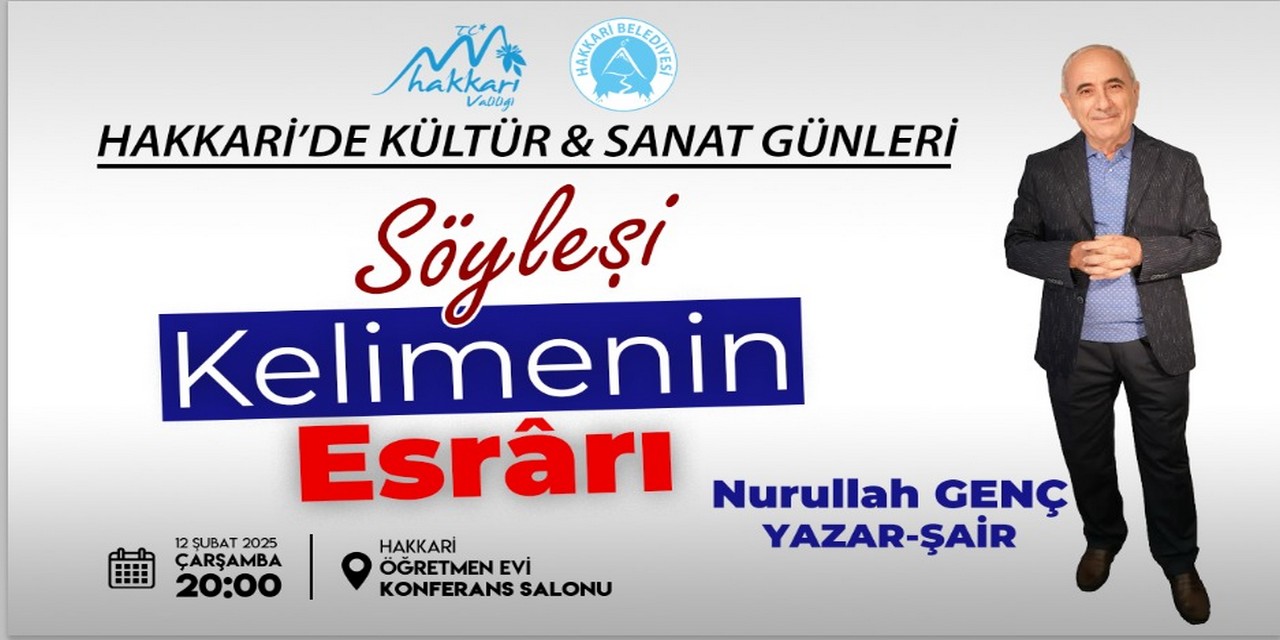 Yazar-Şair Nurullah Genç, Hakkari’de sevenleri ile buluşuyor