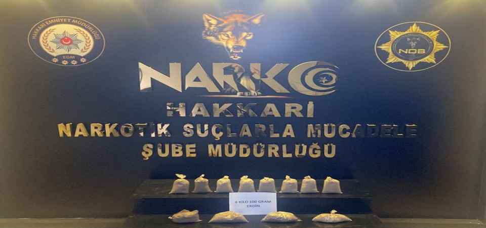 Yüksekova'da 6 kilo eroin ele geçirildi