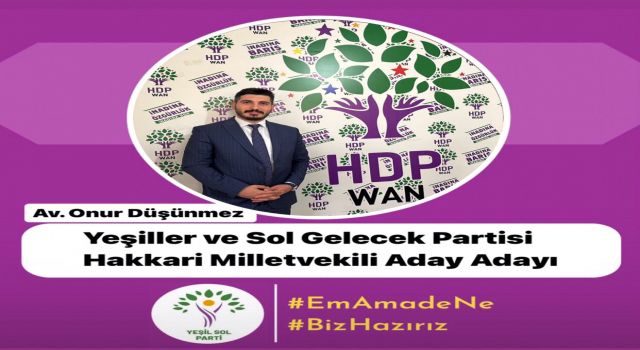 Yeşil Sol Adayı Av. Düşünmez; Üçte üç yapacağız  