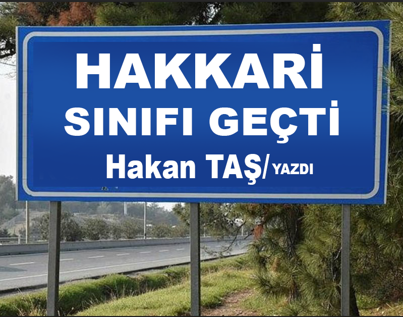 HAKKARİ SINIFI GEÇTİ !